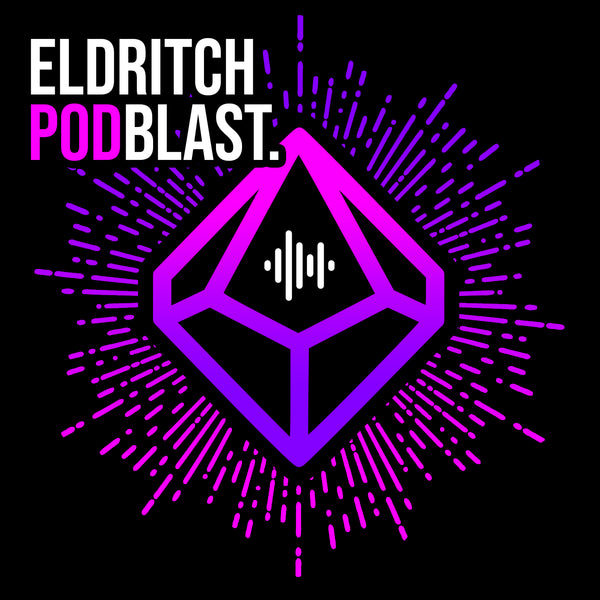 The Eldritch Podblast